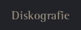 Diskografie